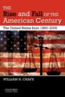 The Rise and Fall of the American Century : The United States from 1890-2009 - Book