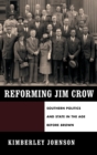 Reforming Jim Crow : Southern Politics and State in the Age Before Brown - Book