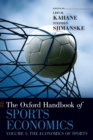The Oxford Handbook of Sports Economics Volume 1 : The Economics of Sports - Book