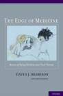 The Edge of Medicine : Stories of Dying Children and Their Parents - Book