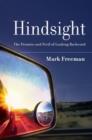 Hindsight : The Promise and Peril of Looking Backward - Book