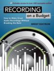 Recording on a Budget : How to Make Great Audio Recordings Without Breaking the Bank - Book