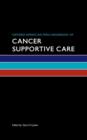 Oxford American Mini-Handbook of Cancer Supportive Care - Book