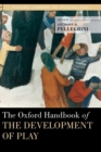 The Oxford Handbook of the Development of Play - Book