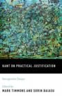 Kant on Practical Justification : Interpretive Essays - Book