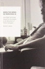 When the Nerds Go Marching In : How Digital Technology Moved from the Margins to the Mainstream of Political Campaigns - Book