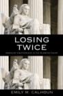 Losing Twice : Harms of Indifference in the Supreme Court - Book