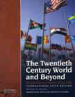 The Twentieth Century and Beyond : An International History Since 1900, International Fifth Edition - Book