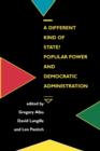 A Different Kind of State? : Popular Power and Democratic Administration - Book
