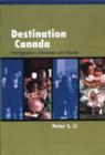 Destination Canada : Immigration Debates and Issues - Book