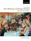The Making of Social Theory : Order, Reason, and Desire - Book