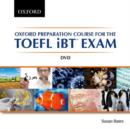 Oxford Preparation Course for the TOEFL iBT  Exam: DVD : A communicative approach to learning for successful performance in the TOEFL iBT  Exam - Book
