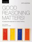 Good Reasoning Matters!: : A Constructive Approach to Critical Thinking - Book