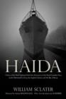 Haida: A Story of the Hard Fighting Tribal Class Destroyers of the Royal Canadian Navy on the Murmansk Convoy, the English Channel and the Bay of Biscay - Book
