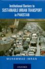 Institutional Barriers to Sustainable Urban Transport in Pakistan - Book
