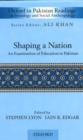 Shaping a Nation : An Examination of Education in Pakistan - Book
