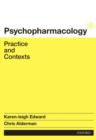 Psychopharmacology: Practice and Contexts - Book