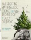 Investigating Mathematics, Science and Technology in Early Childhood - Book