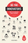 Be the Innovators : How to Accelerate Team Creativity - Book