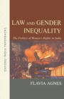Law and Gender Inequality : The Politics of Women's Rights in India - Book