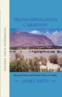 Trans-Himalayan Caravans : Merchant Princes and Peasant Traders in Ladakh - Book