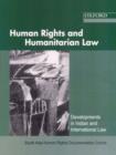 Human Rights and Humanitarian Law : Developments in Indian and International Law - Book
