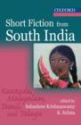 Short Fiction from South India : Kannada, Malayalam, Tamil and Telugu. With an introduction by Mini Krishnan - Book