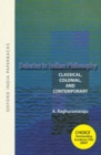 Debates in Indian Philosophy : Classical, Colonial, and Contemporary - Book