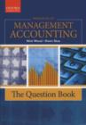 Principles of Management Accounting: The Question Book: Principles of Management Accounting: The Question Book - Book