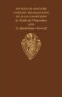 Fifteenth Century Translations vol II of Alain Chartiers Le Traite de l'Esperance and Le Quadriloque Invectif Intro Notes and Glossary - Book