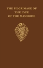 The Pilgrimage of the Lyfe of the Manhode vol I - Book