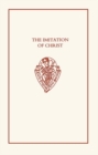 The Imitation of Christ: the First English Translation of the `Imitatio Christi' - Book