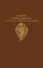 Aelfric's Catholic Homilies : Introduction, Commentary and Glossary - Book