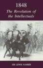 1848: The Revolution of the Intellectuals : Raleigh Lectures on History, 1944 - Book