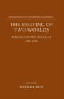 The Meeting of Two Worlds : Europe and the Americas 1492-1650 - Book