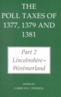The Poll Taxes of 1377, 1379 and 1381: Part 2: Lincolnshire-Westmorland - Book