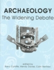 Archaeology : The Widening Debate - Book