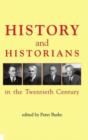History and Historians in the Twentieth Century - Book