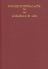 English Episcopal Acta 30: Carlisle 1133-1292 - Book