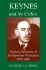 Keynes and his Critics : Treasury Responses to the Keynesian Revolution, 1925-1946 - Book