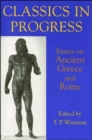 Classics in Progress : Essays on Ancient Greece and Rome - Book