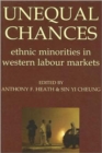 Unequal Chances : Ethnic Minorities in Western Labour Markets - Book