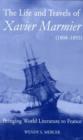 The Life and Travels of Xavier Marmier (1808-1892) : Bringing World Literature to France - Book