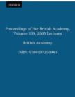 Proceedings of the British Academy, Volume 139, 2005 Lectures - Book