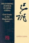 Delivering Justice in Qing China : Civil Trials in the Magistrate's Court - Book