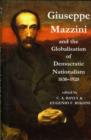 Giuseppe Mazzini and the Globalization of Democratic Nationalism, 1830-1920 - Book