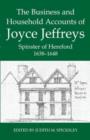 The Business and Household Accounts of Joyce Jeffreys, Spinster of Hereford, 1638-1648 - Book