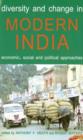 Diversity and Change in Modern India : Economic, Social and Political Approaches - Book