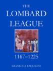 The Lombard League, 1167-1225 - Book