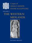 Corpus of Anglo-Saxon Stone Sculpture, Volume X : The Western Midlands - Book